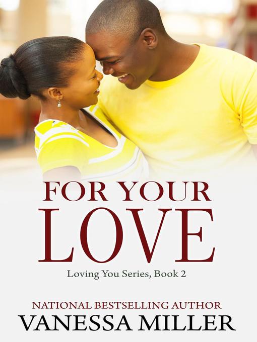 Title details for For Your Love by Vanessa Miller - Available